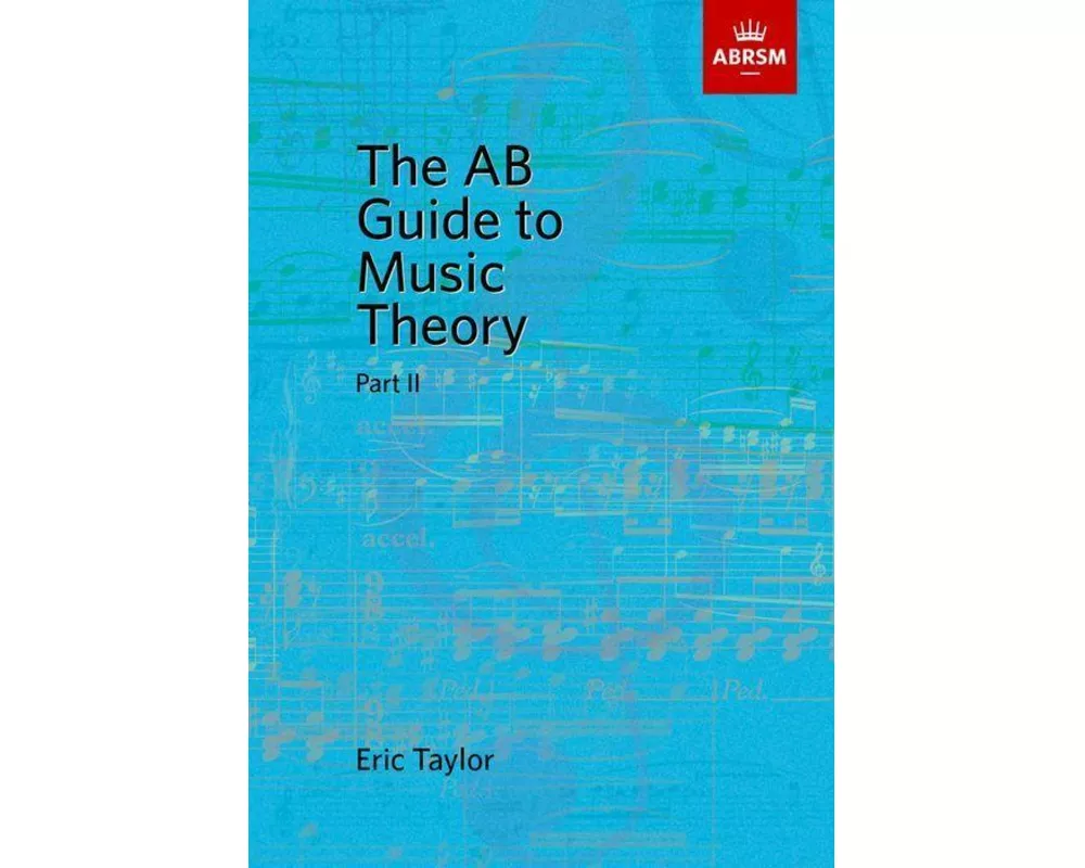 The AB Guide to Music Theory, Part II