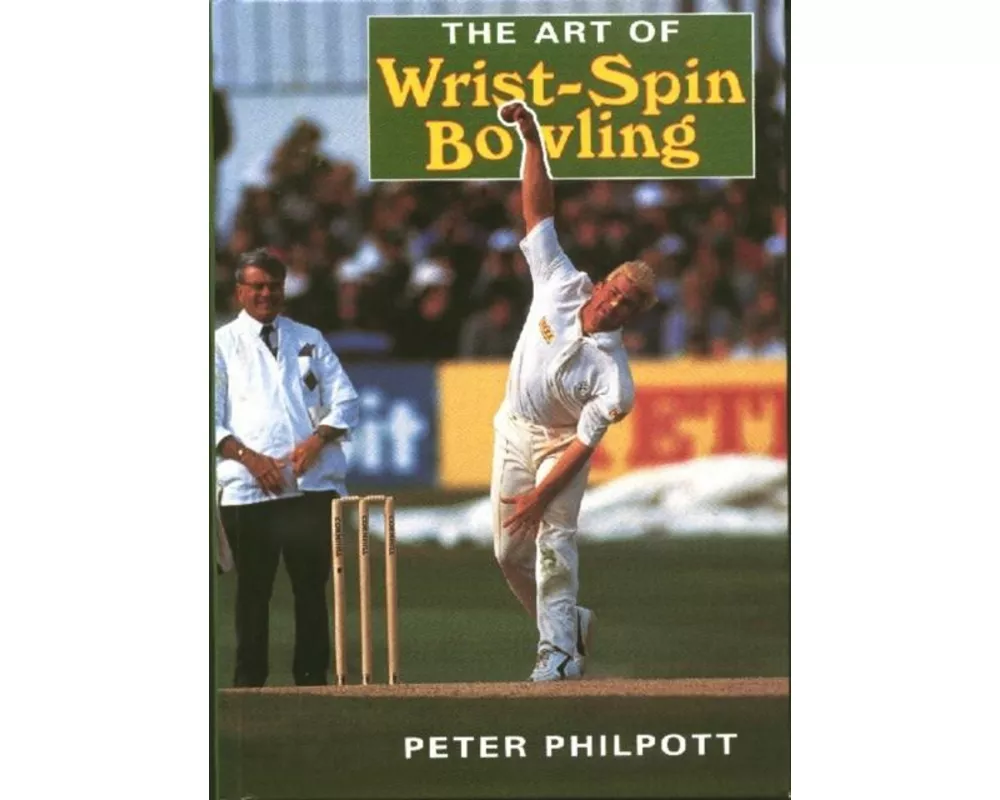 The Art of Wrist Spin Bowling