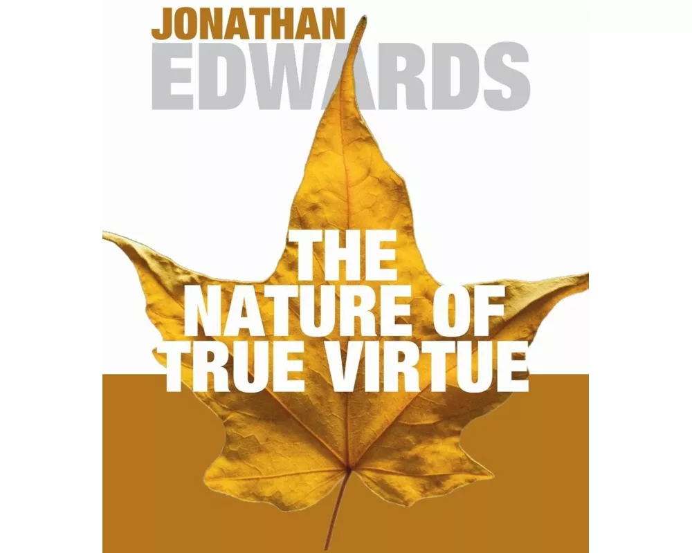 The Nature of True Virtue