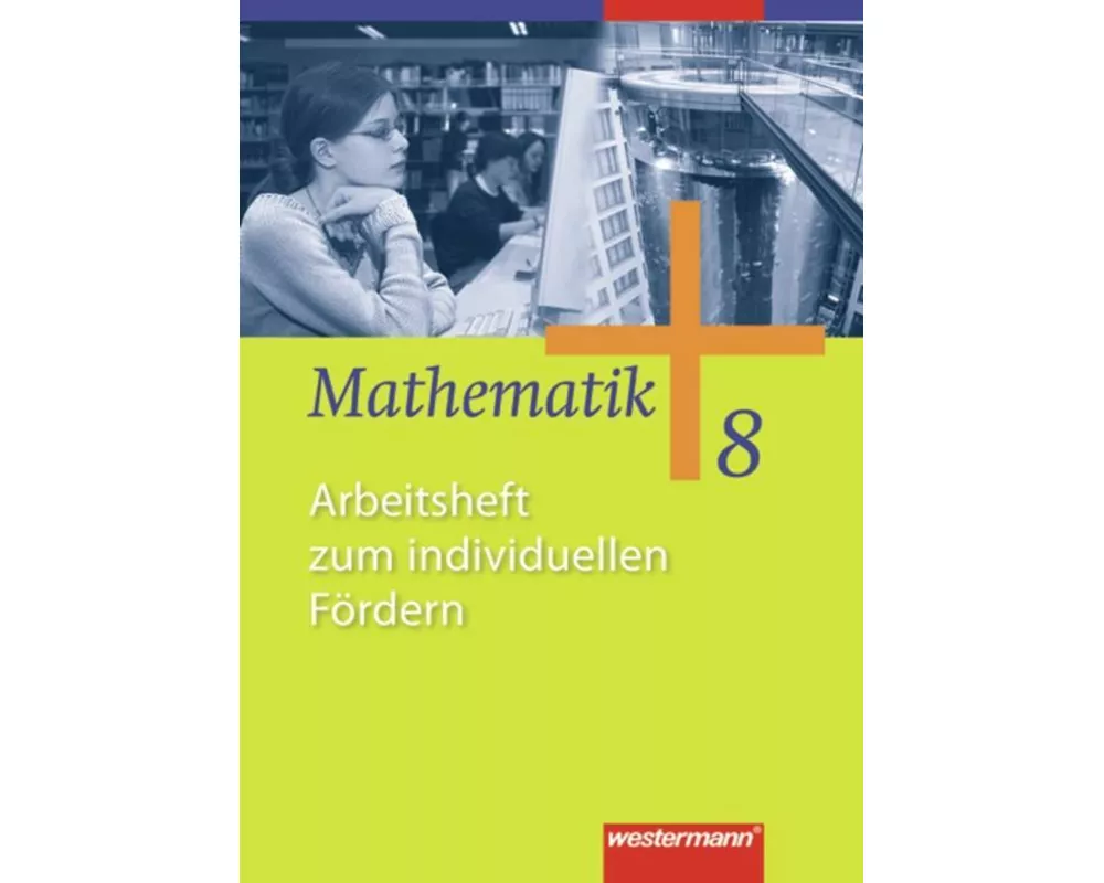 Mathematik - Allgemeine Ausgabe 2006 für die Sekundarstufe I