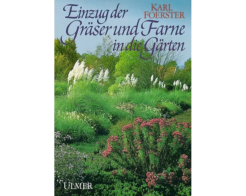 Einzug der Gräser und Farne in die Gärten
