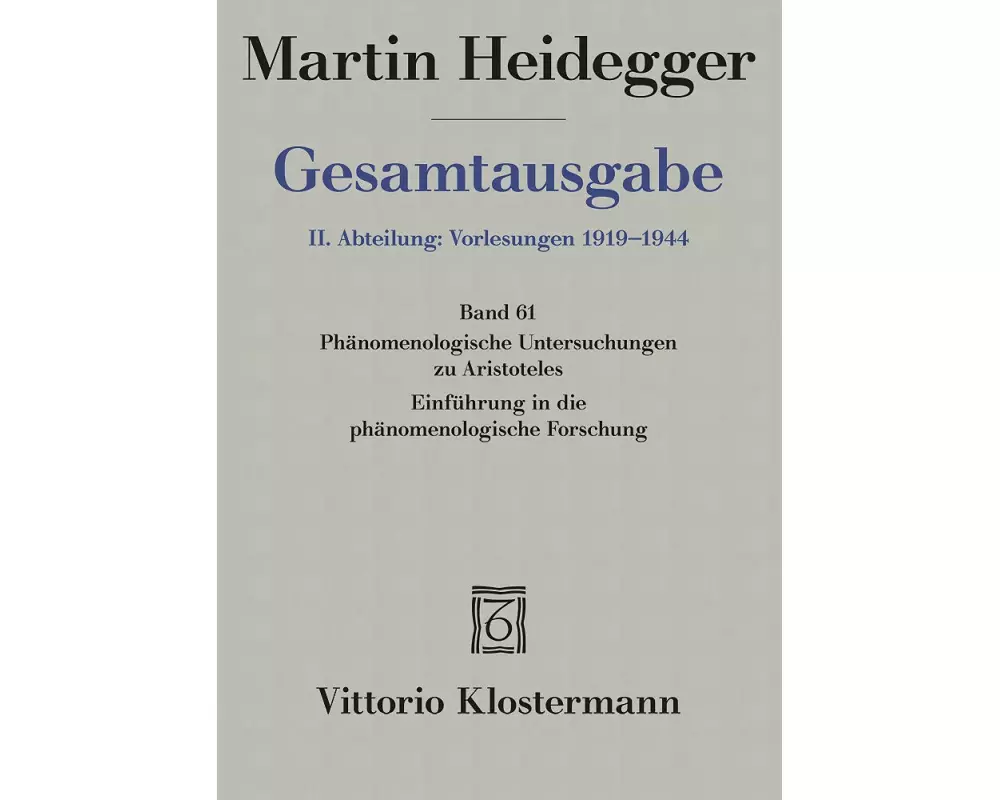 Gesamtausgabe Abt. 2 Vorlesungen Bd. 61. Phänomenologische Interpretationen zu Aristoteles