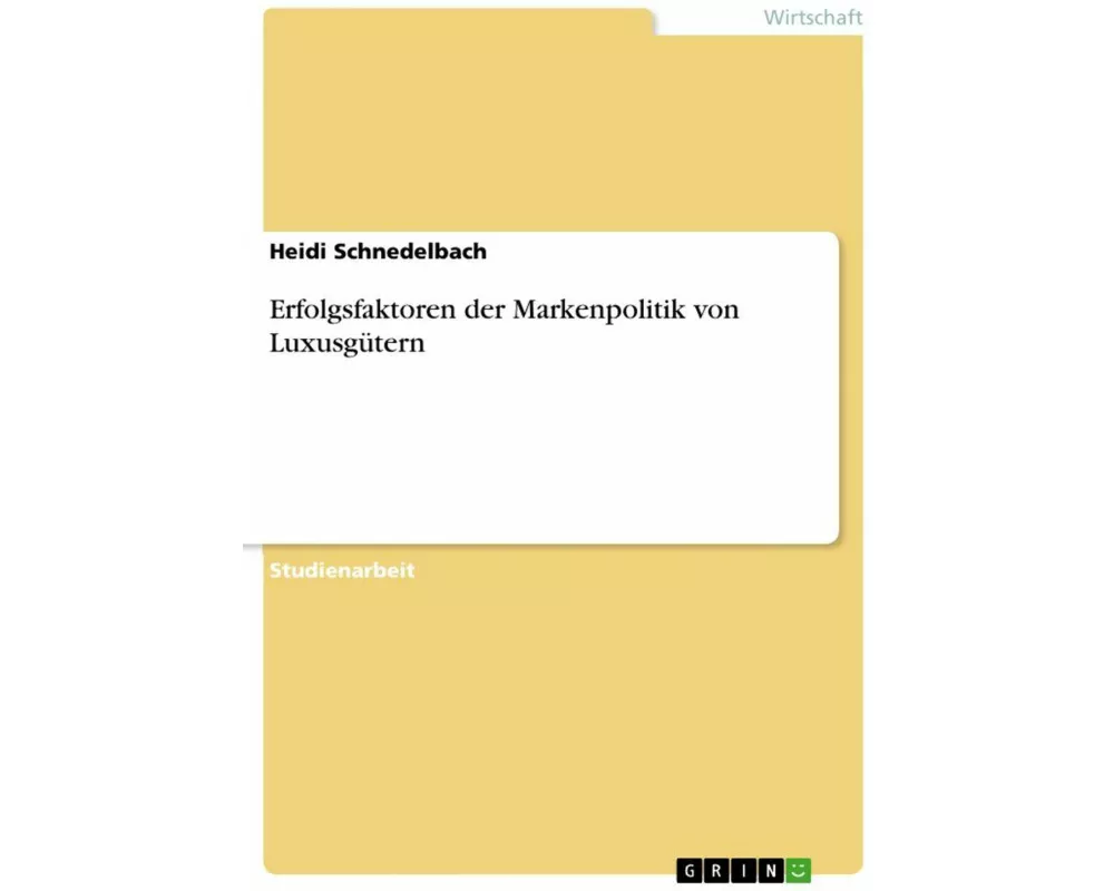 Erfolgsfaktoren der Markenpolitik von Luxusgütern