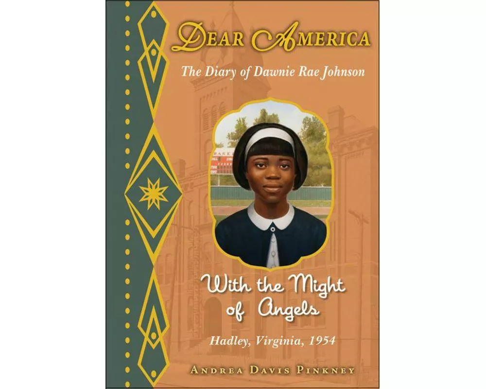 The Diary of Dawnie Ray Johnson: With the Might of Angels: Hadley, Virginia, 1954