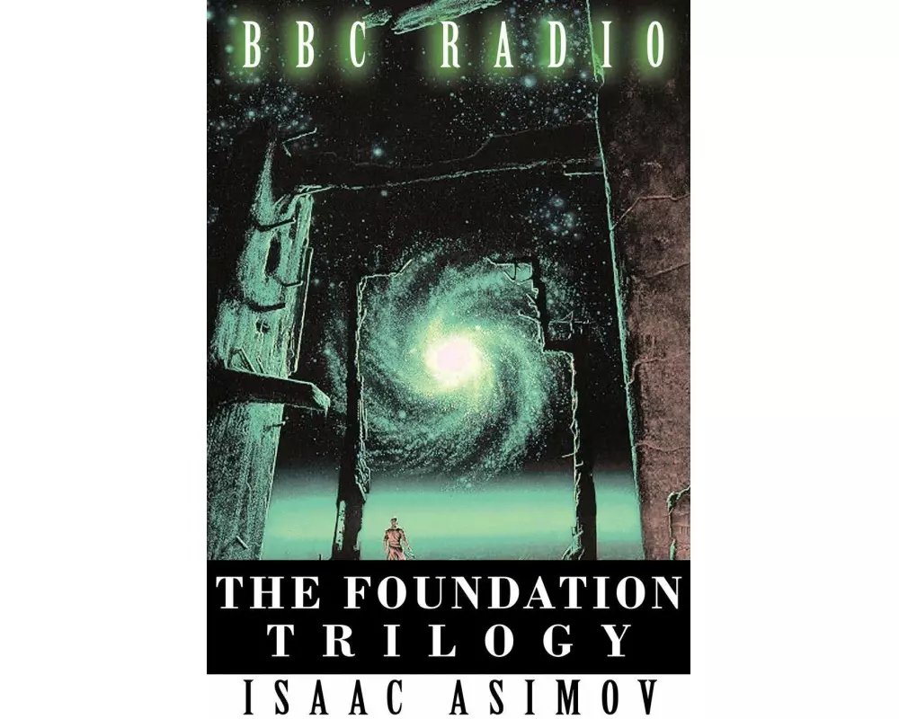 The Foundation Trilogy (Adapted by BBC Radio)