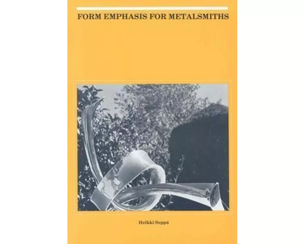 Form Emphasis for Metalsmiths