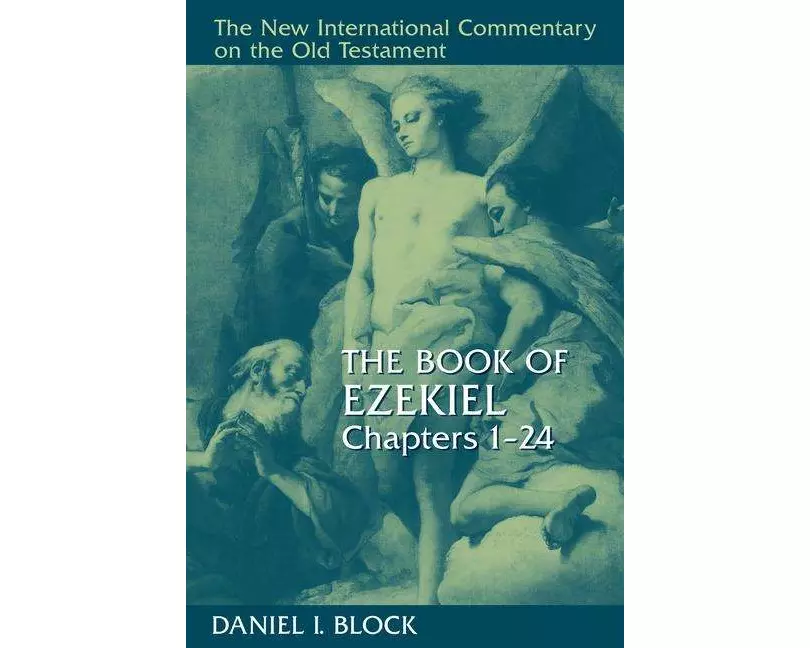 The Book of Ezekiel, Chapters 1-24
