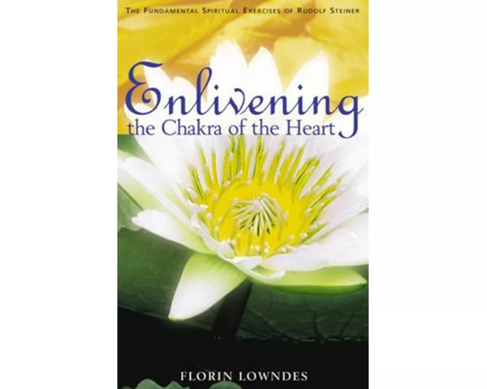 Enlivening the Chakra of the Heart