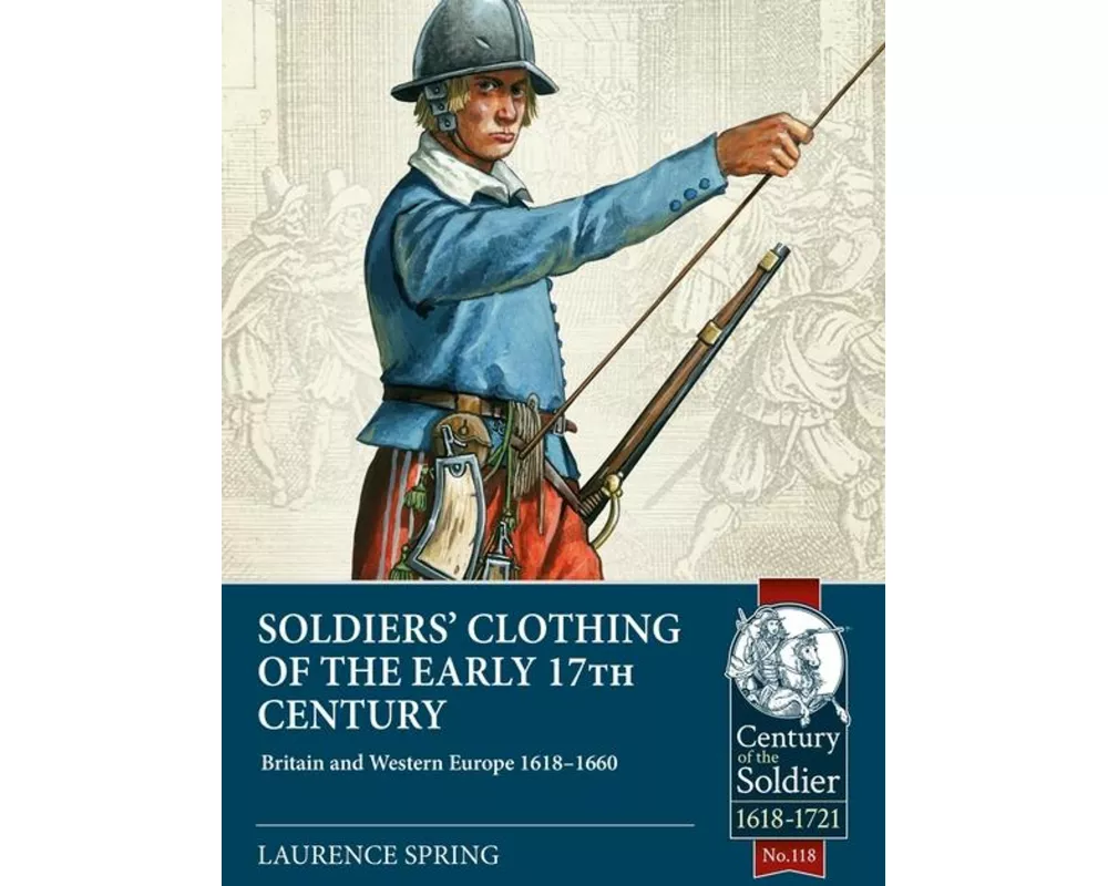 Soldiers' Clothing of the Early 17th Century