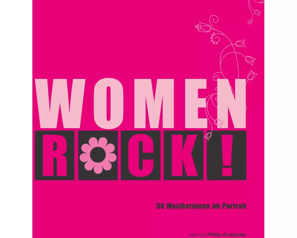 Women Rock! 50 Musikerinnen im Portrait
