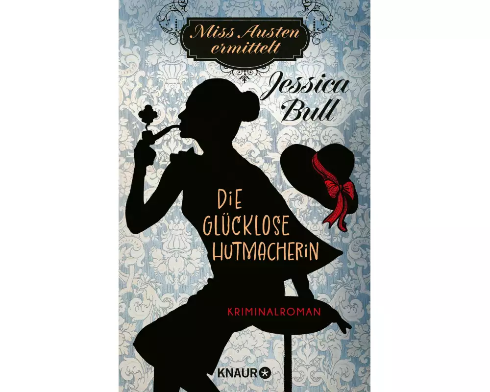 Miss Austen ermittelt. Die glücklose Hutmacherin