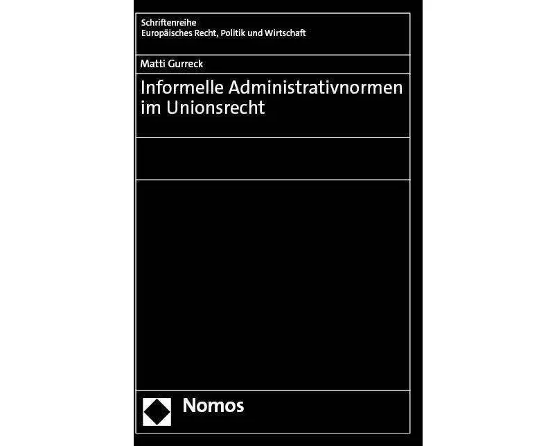 Informelle Administrativnormen im Unionsrecht