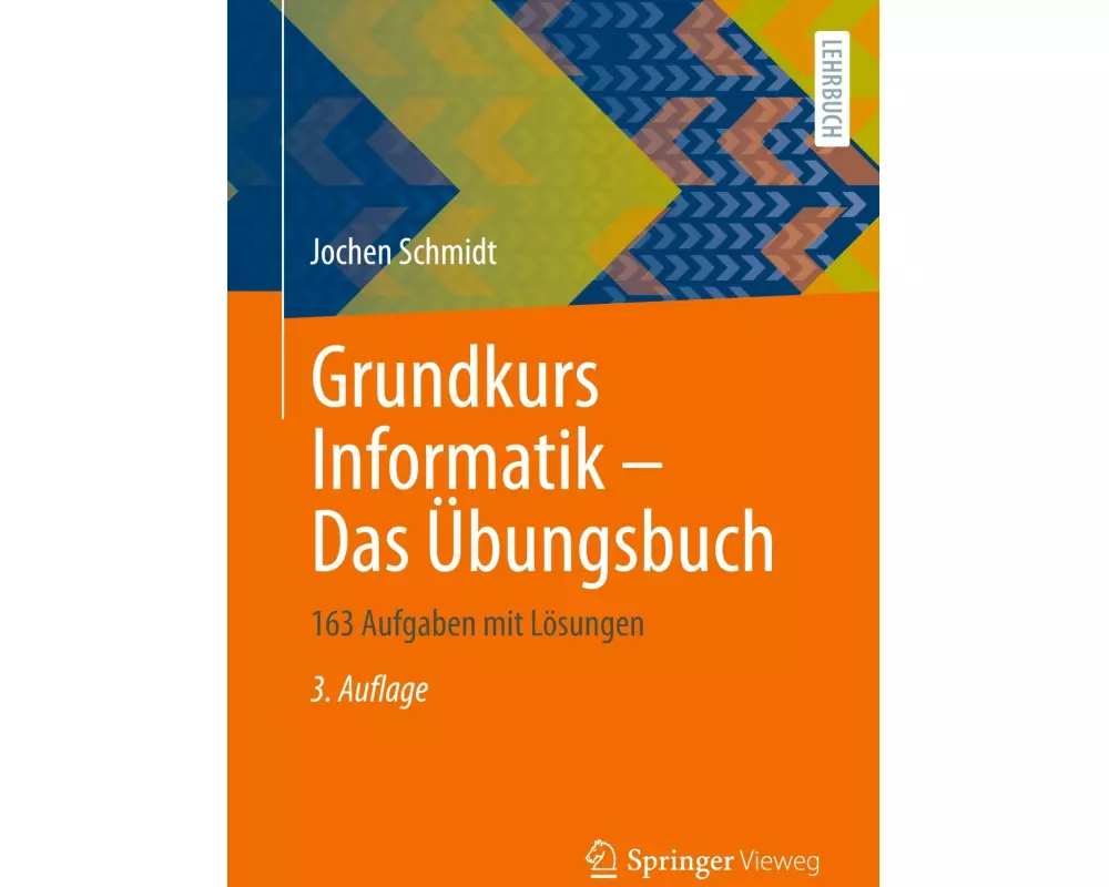Grundkurs Informatik - Das Übungsbuch