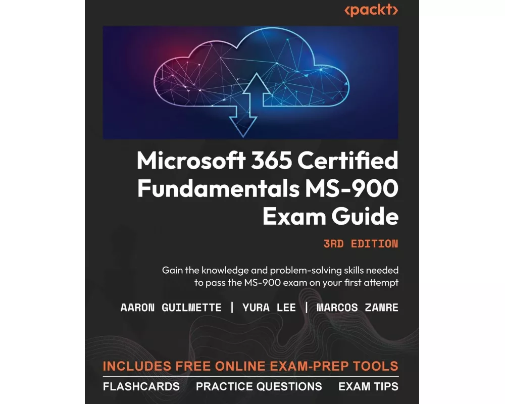 Microsoft 365 Certified Fundamentals MS-900 Exam Guide - Third Edition
