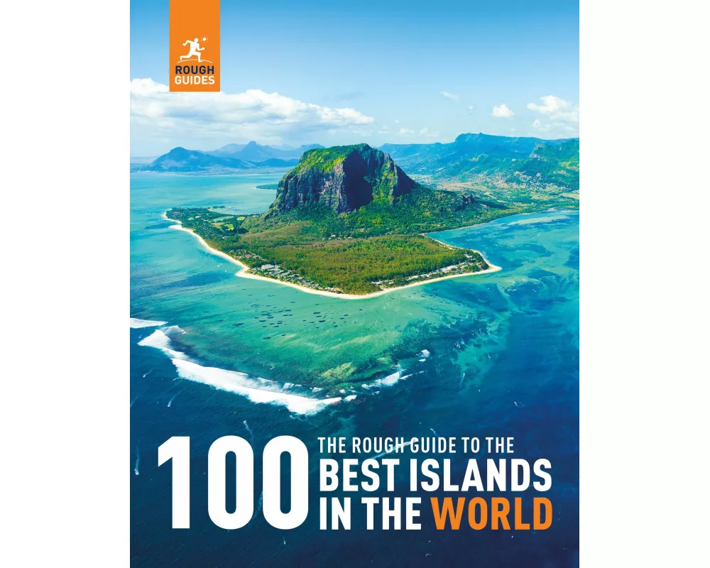The Rough Guide to the 100 best Islands in the World
