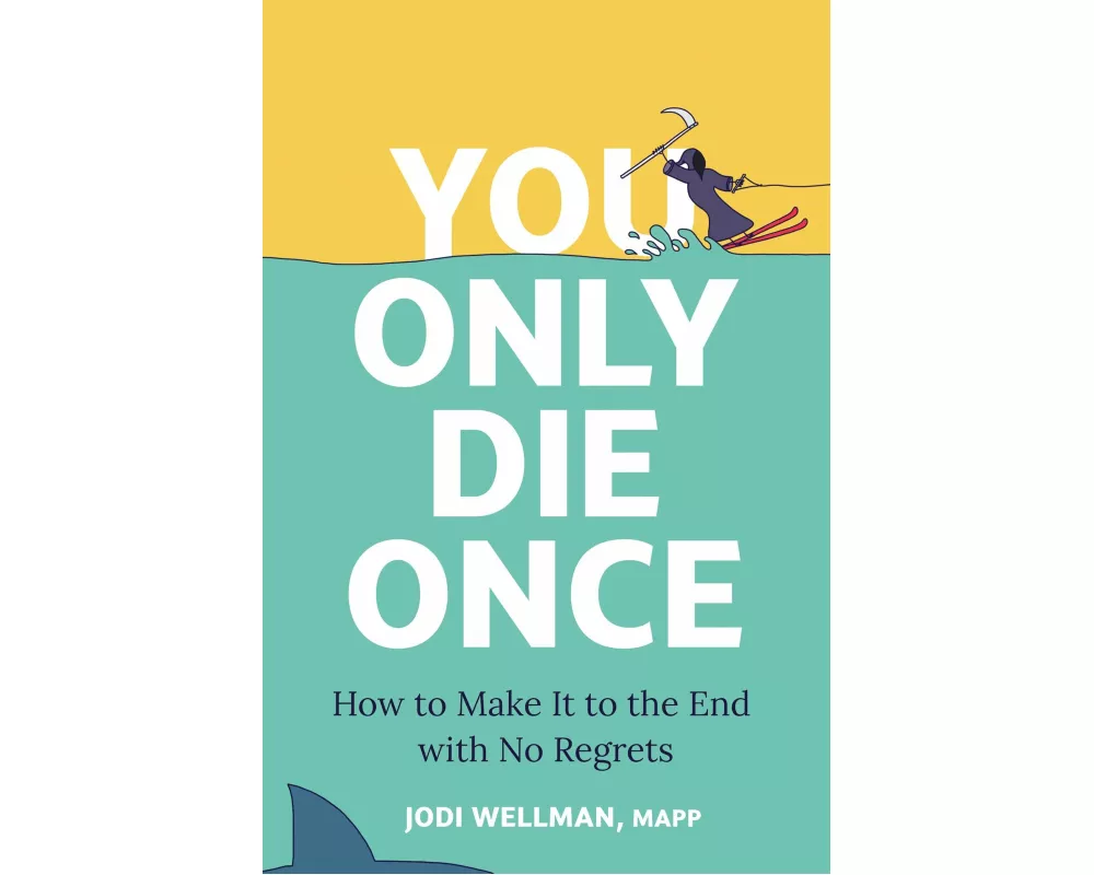 You Only Die Once