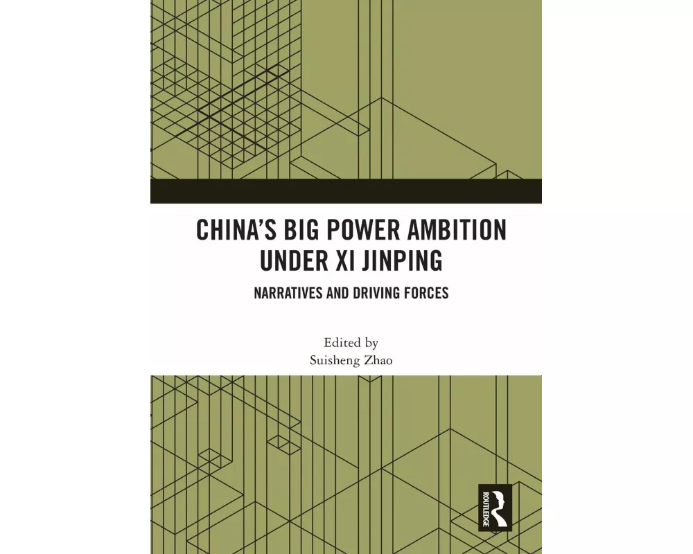 China’s Big Power Ambition under Xi Jinping