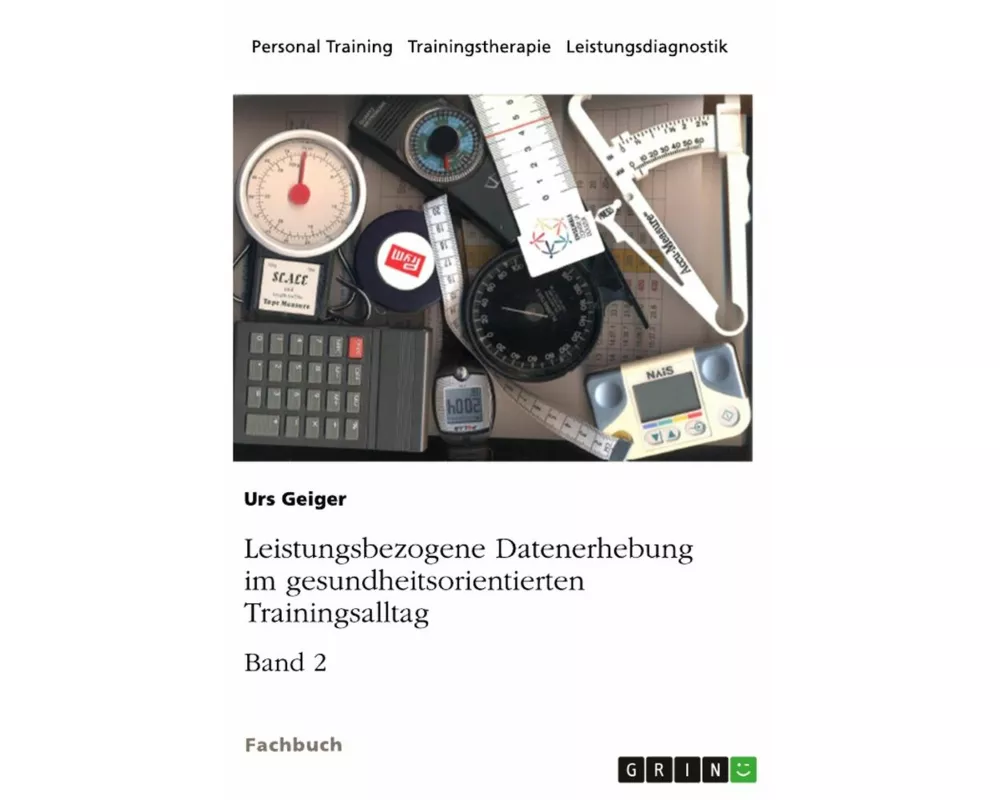 Leistungsbezogene Datenerhebung im gesundheitsorientierten Trainingsalltag, Band 2