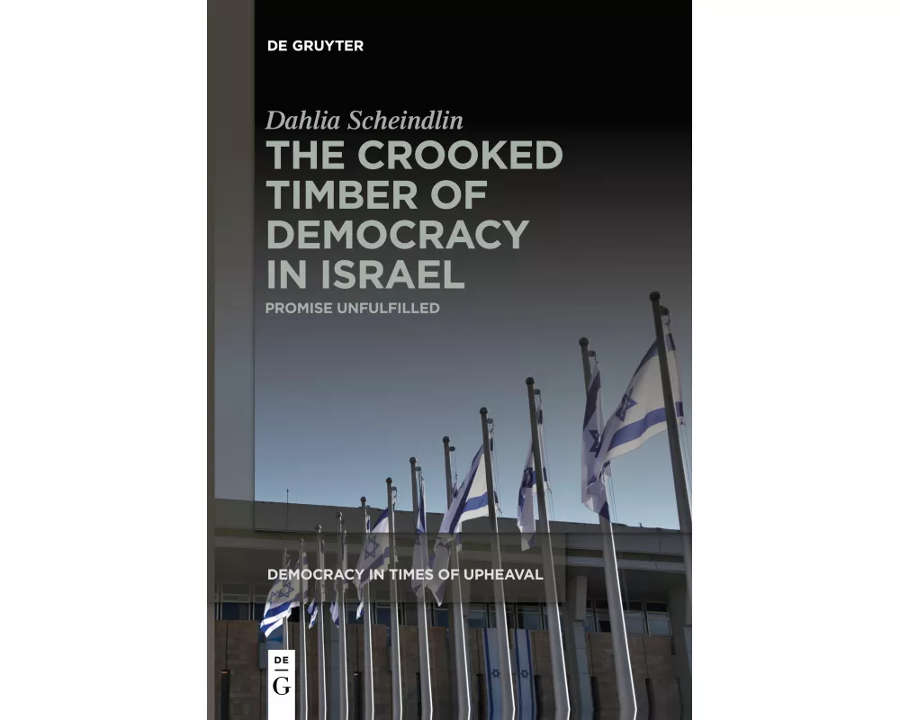 The Crooked Timber of Democracy in Israel