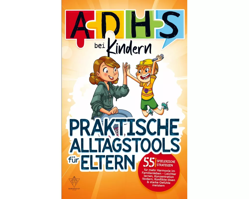 ADHS bei Kindern - praktische Alltagstools für Eltern
