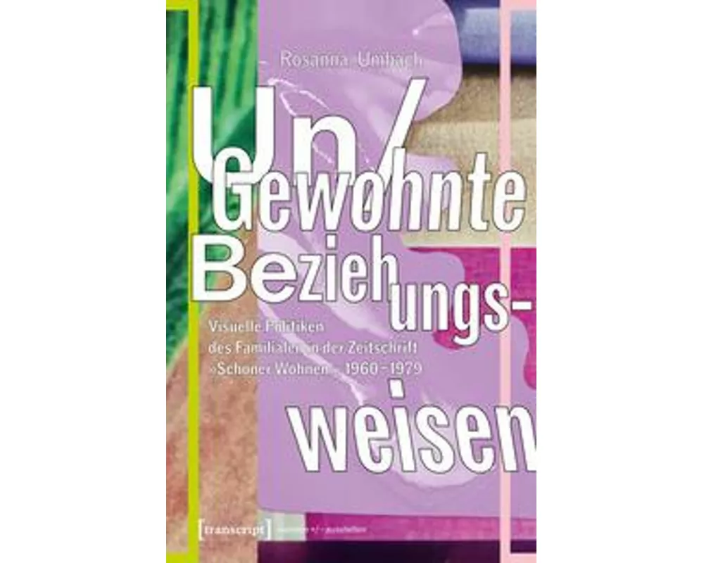 Un/Gewohnte Beziehungsweisen