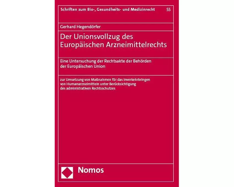 Der Unionsvollzug des Europäischen Arzneimittelrechts