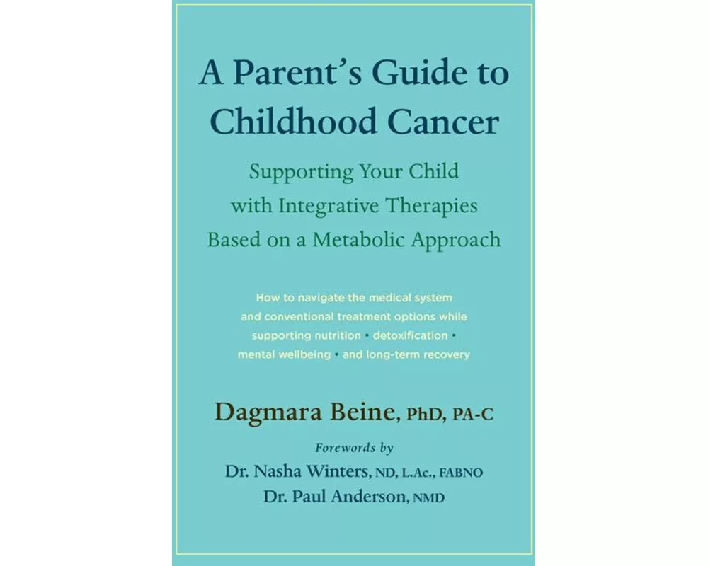 A Parent’s Guide to Childhood Cancer