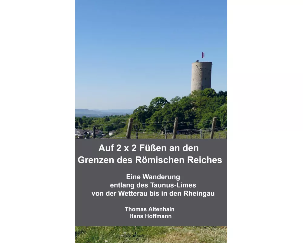 Auf 2 x 2 Füßen an den Grenzen des Römischen Reiches