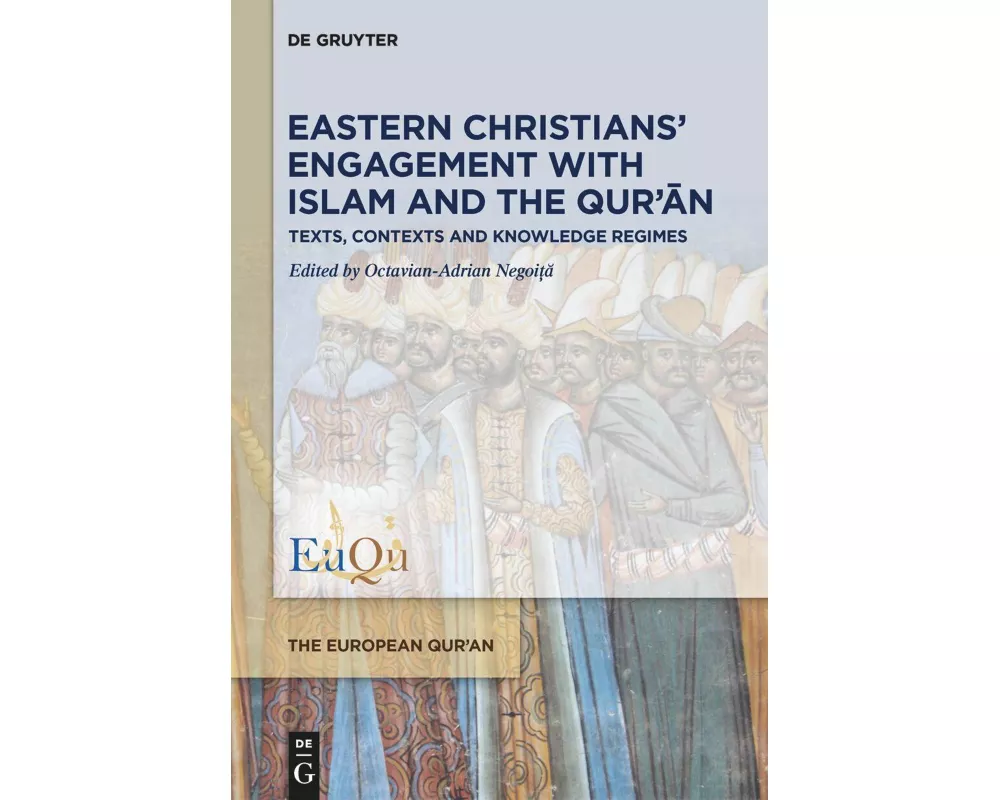 Eastern Christians’ Engagement with Islam and the Qur’ān