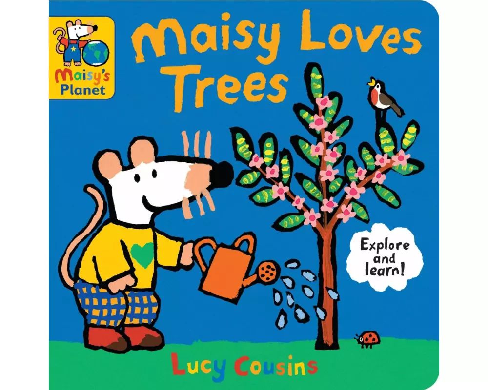 Maisy Loves Trees: A Maisy's Planet Book