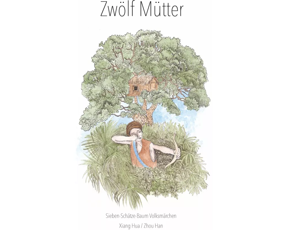 Zwölf Mütter - Sieben-Schätze-Baum Volksmärchen