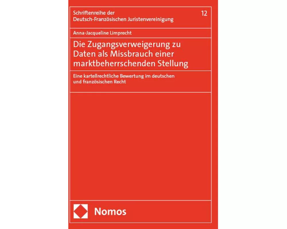 Die Zugangsverweigerung zu Daten als Missbrauch einer marktbeherrschenden Stellung