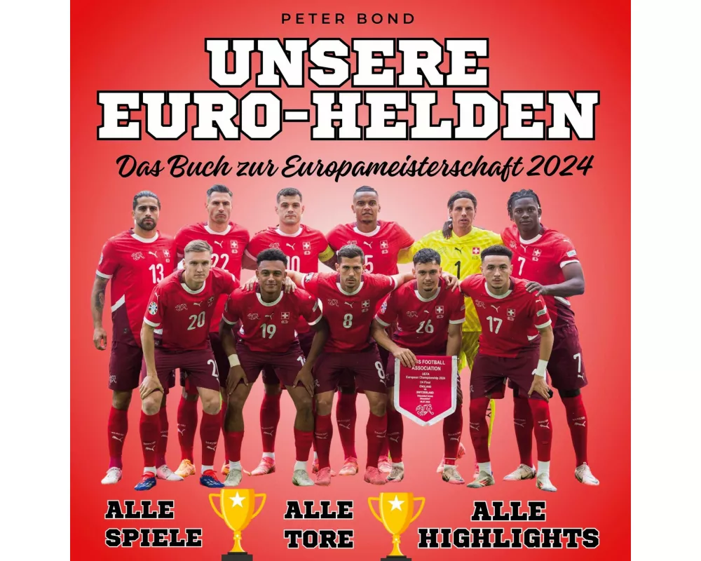 Unsere <br> Euro-Helden <br> Das Buch zur <br> Europameisterschaft 2024