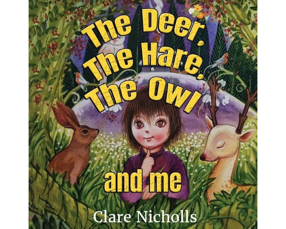 The deer, the hare, the owl and Me