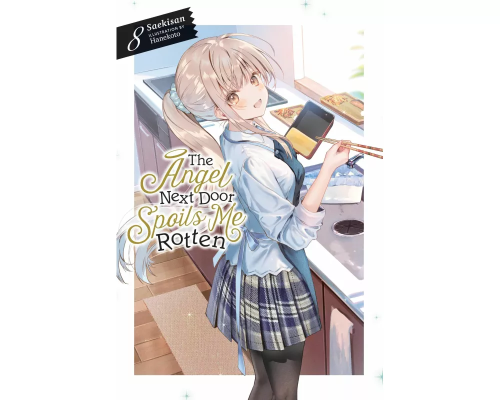 The Angel Next Door Spoils Me Rotten, Vol. 8 (light novel)