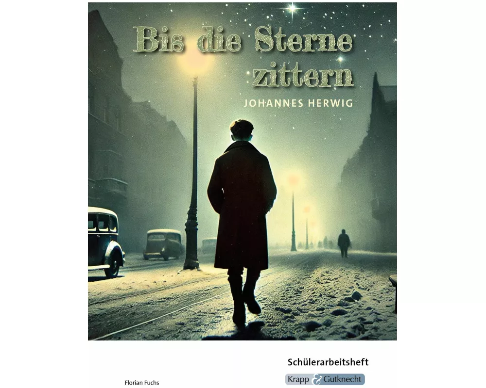 Bis die Sterne zittern – Johannes Herwig – Schülerarbeitsheft