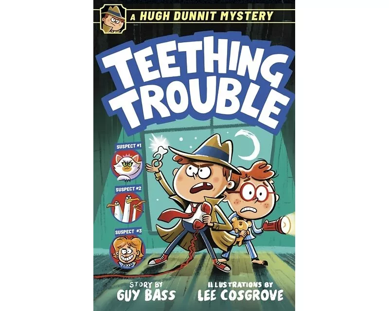 A Hugh Dunnit Mystery: Teething Trouble