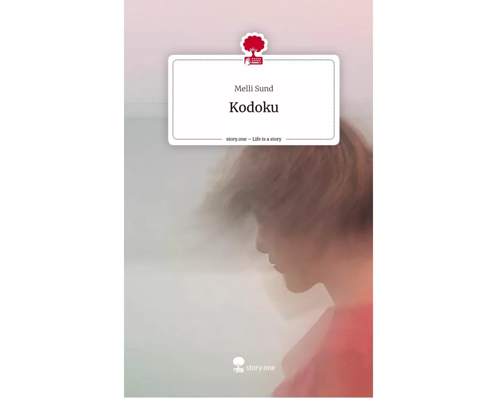 Kodoku. Life is a Story - story.one