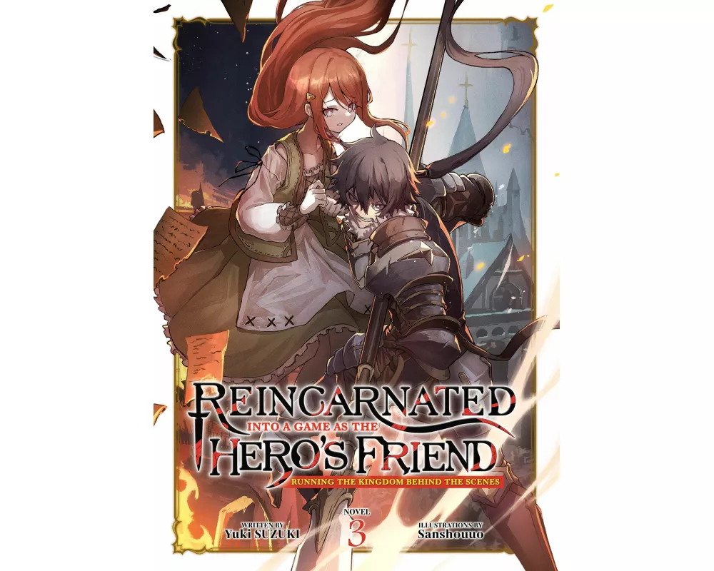Reincarnated Into a Game as the Hero's Friend: Running the Kingdom Behind the Scenes (Light Novel) Vol. 3