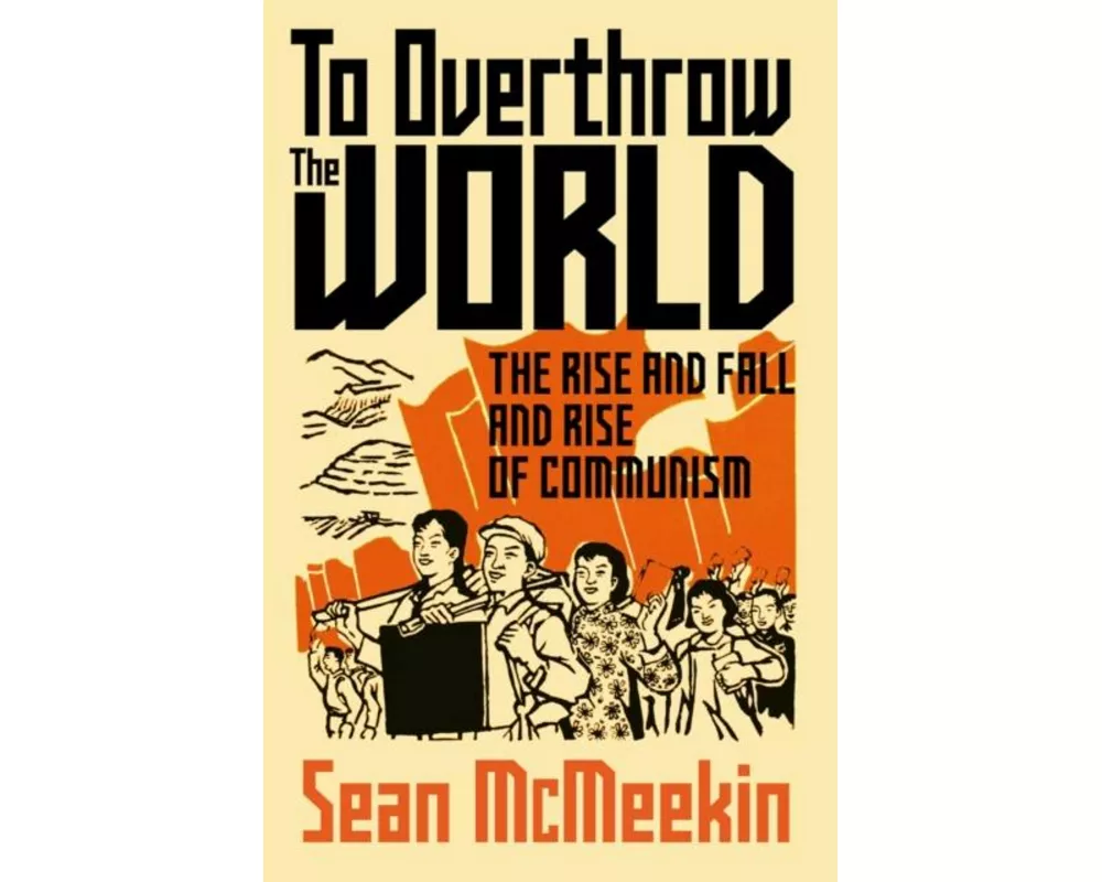 To Overthrow the World