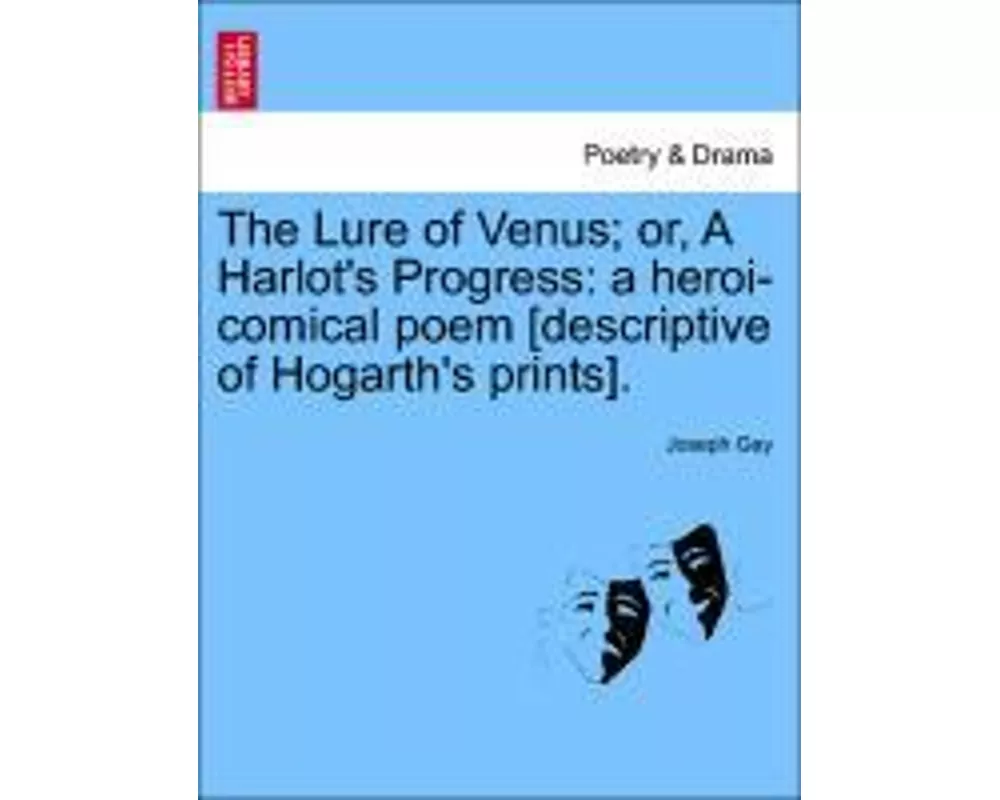 The Lure of Venus; Or, a Harlot's Progress