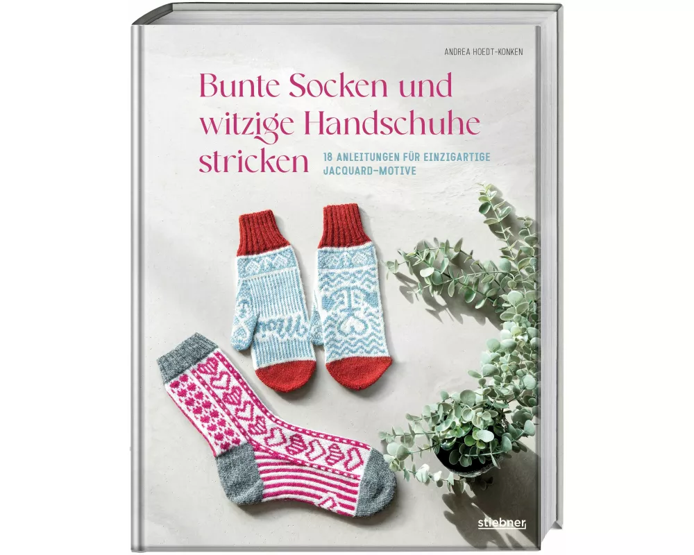 Bunte Socken und witzige Handschuhe stricken