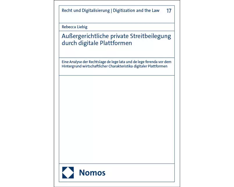 Außergerichtliche private Streitbeilegung durch digitale Plattformen