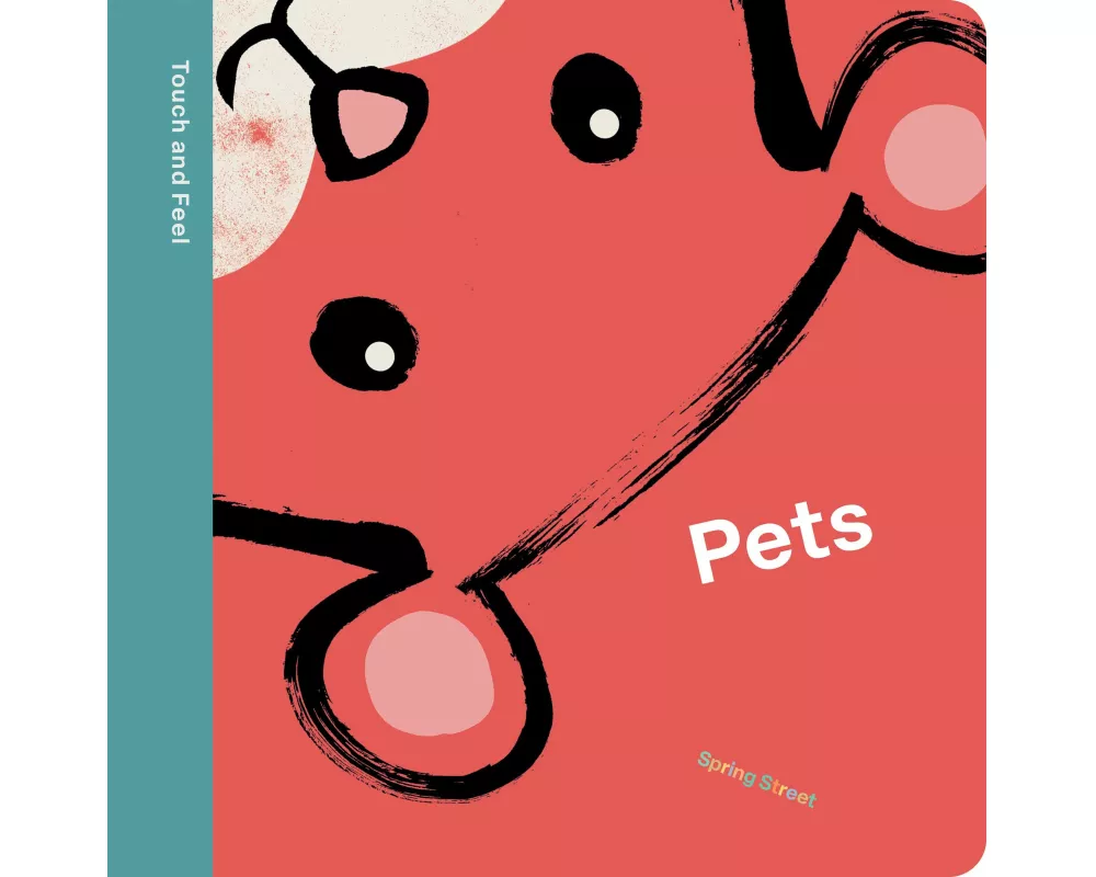 Spring Street Touch and Feel: Pets