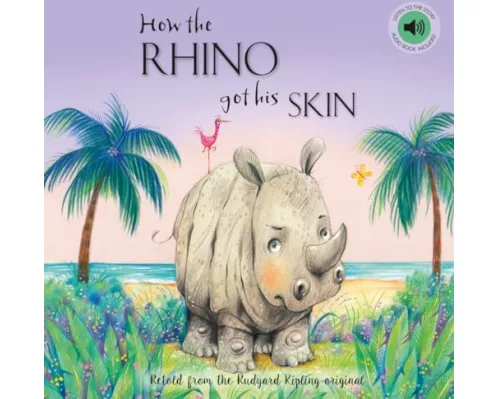 How the Rhino Got His Skin