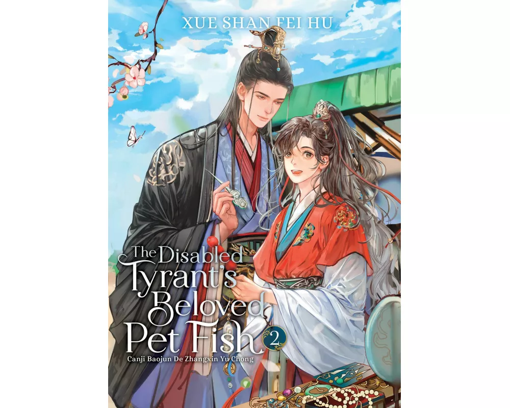 The Disabled Tyrant's Beloved Pet Fish: Canji Baojun De Zhangxin Yu Chong (Novel) Vol. 2