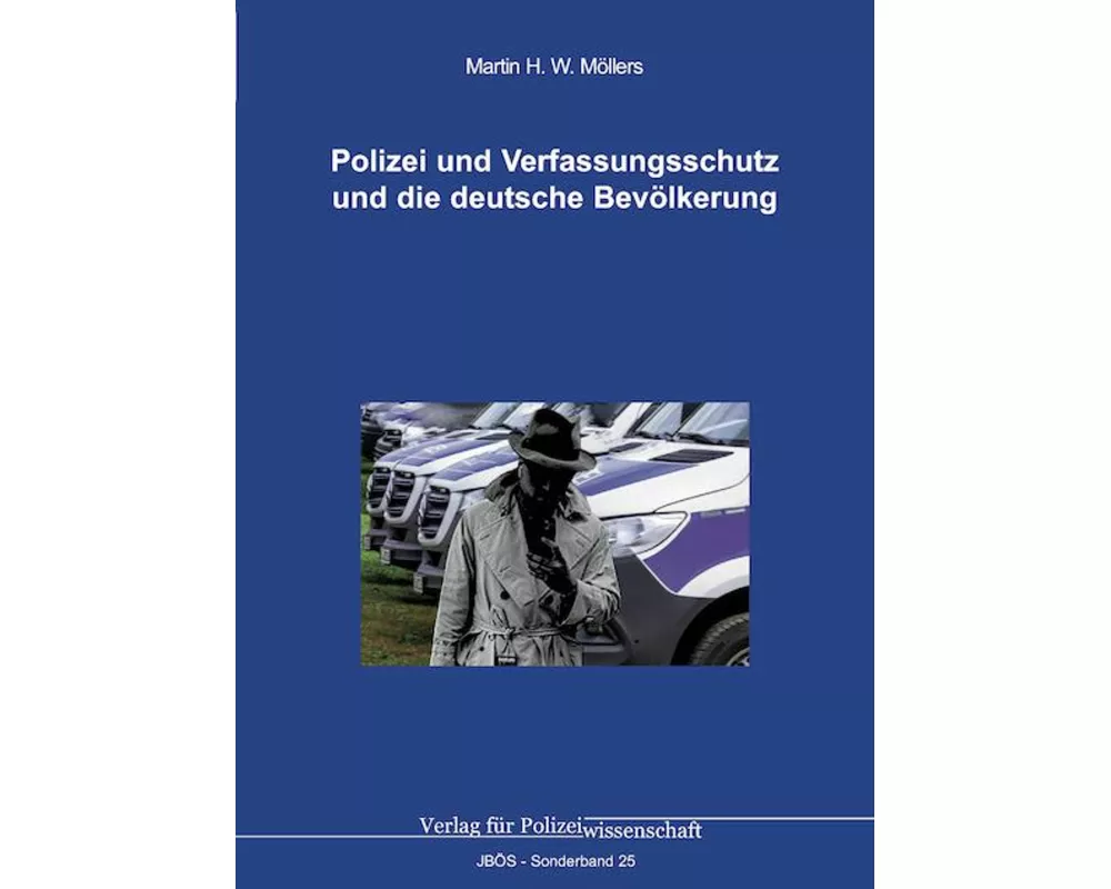 Polizei und Verfassungsschutz und die deutsche Bevölkerung