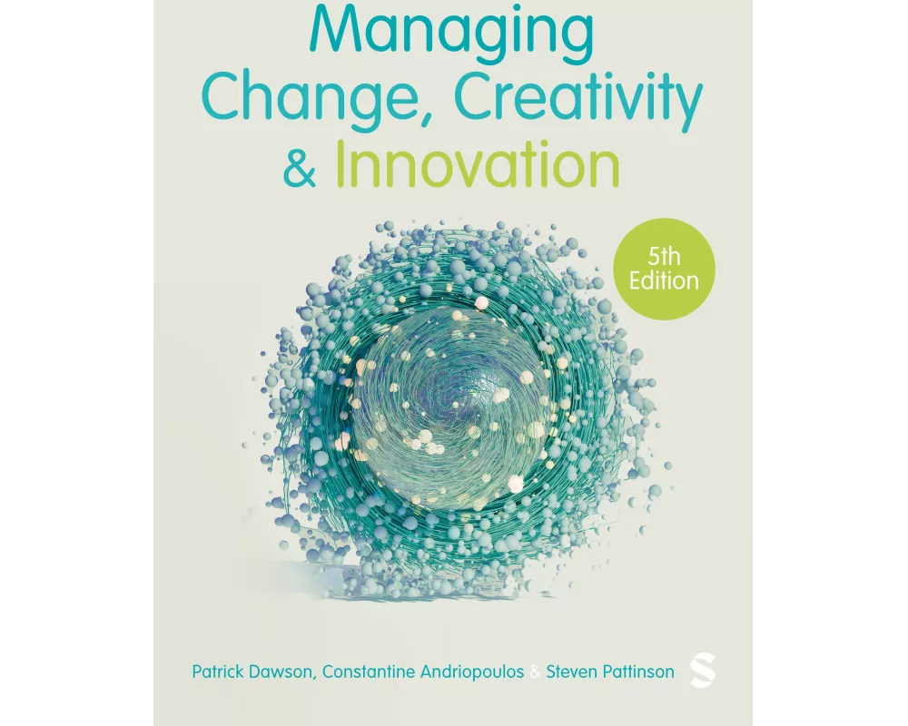 Managing Change, Creativity and Innovation