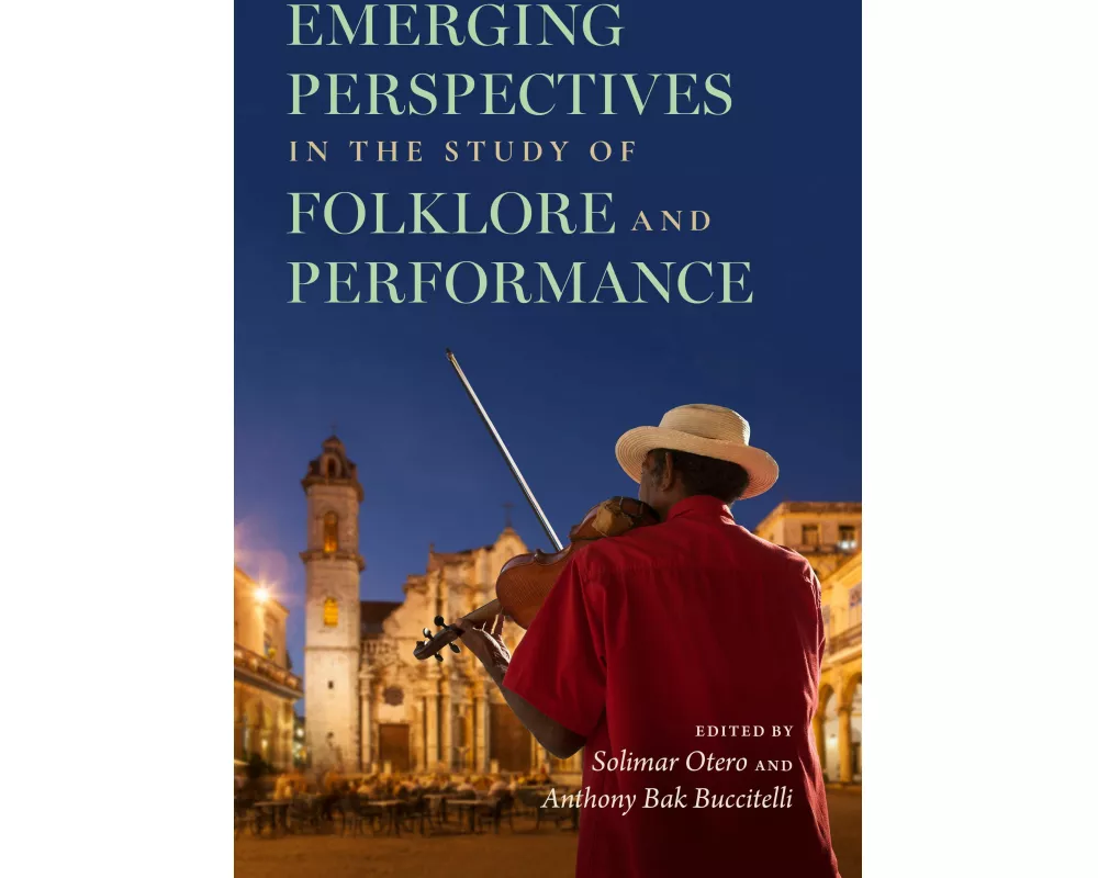 Emerging Perspectives in the Study of Folklore and Performance