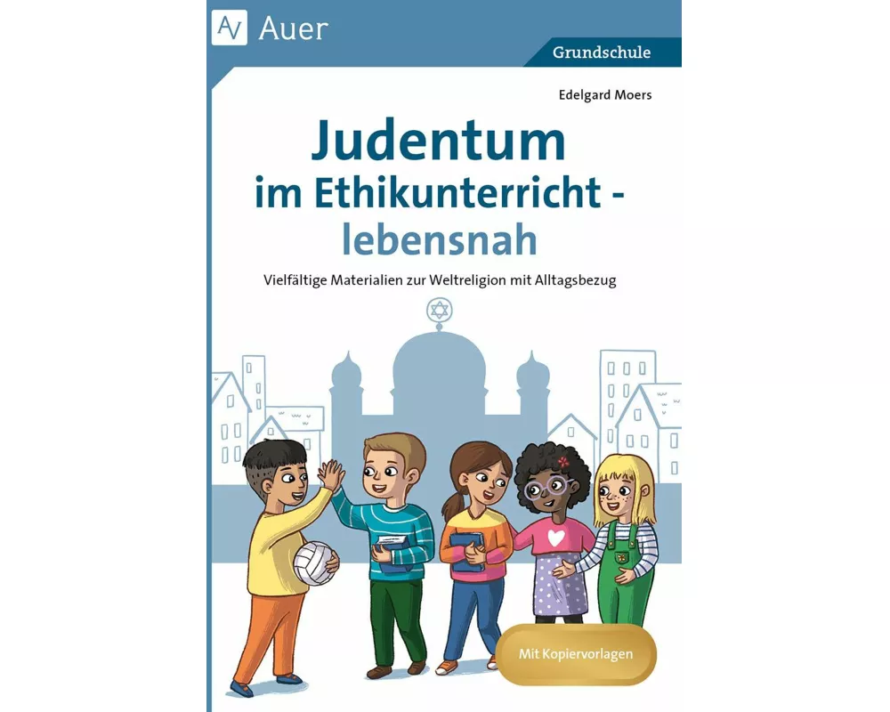 Judentum im Ethikunterricht - lebensnah